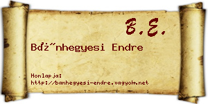 Bánhegyesi Endre névjegykártya